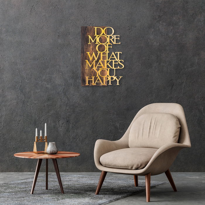 Wallity Do More Of What Makes You Happy - Dorado